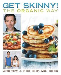 Cover image for Get Skinny! The Organic Way