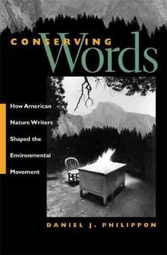 Cover image for Conserving Words: How American Nature Writers Shaped the Environmental Movement