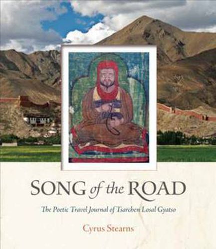 Cover image for Song of the Road: The Poetic Travel Journal of Tsarchen Losal Gyatso