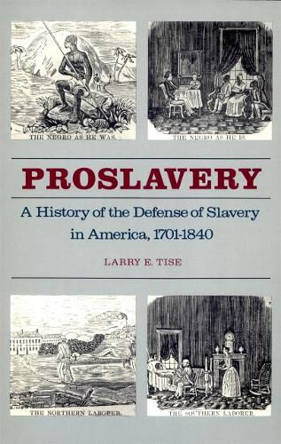 Cover image for Proslavery: A History of the Defense of Slavery in America, 1701-1840