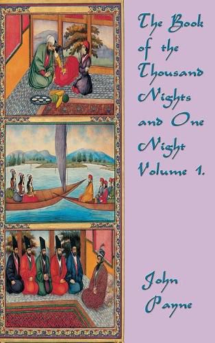 The Book of the Thousand Nights and One Night Volume 1