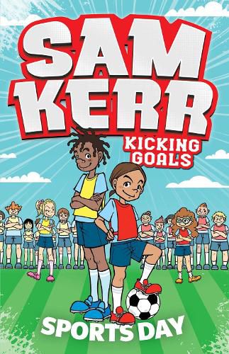Sports Day: Sam Kerr: Kicking Goals #3