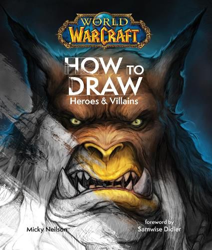 Cover image for World of Warcraft: How To Draw Heroes & Villains