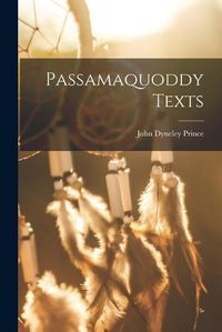 Cover image for Passamaquoddy Texts