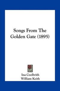 Cover image for Songs from the Golden Gate (1895)