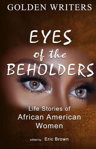 Cover image for Eyes of the Beholders: Life Stories of African American Women