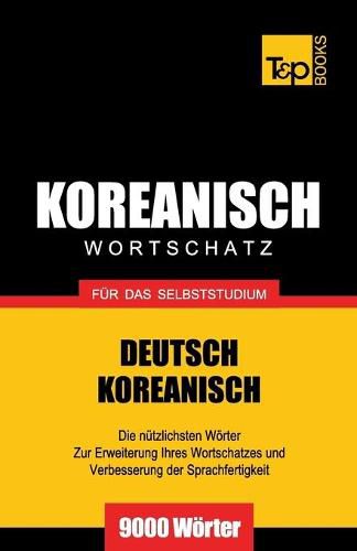 Cover image for Wortschatz Deutsch-Koreanisch fur das Selbststudium - 9000 Woerter