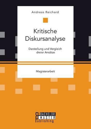 Cover image for Kritische Diskursanalyse: Darstellung und Vergleich dreier Ansatze