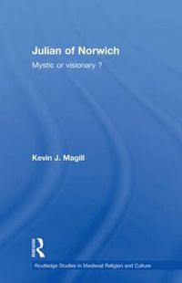 Cover image for Julian of Norwich: Visionary or Mystic?