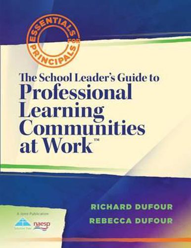 Cover image for The School Leader's Guide to Professional Learning Communities at Work TM
