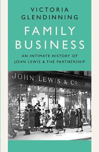 Cover image for Family Business: An Intimate History of John Lewis and the Partnership