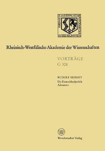 Cover image for Die Deutschlandpolitik Adenauers: 340. Sitzung am 18. Juli 1990 in Dusseldorf