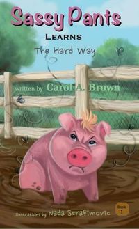 Cover image for SASSY PANTS Learns: The Hard Way