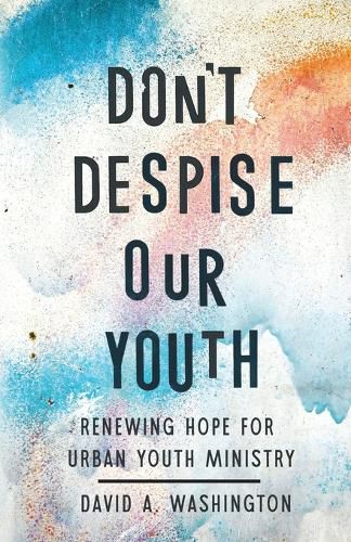 Cover image for Don't Despise Our Youth