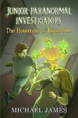 Cover image for The Haunting of Room 909 (Junior Paranormal Investigators #1)
