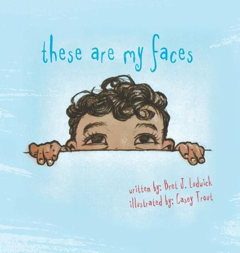 Cover image for These Are My Faces