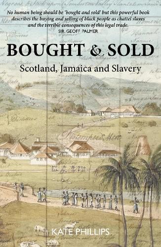 Cover image for Bought & Sold: Slavery, Scotland and Jamacia