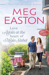 Cover image for Love Again at the Heart of Main Street