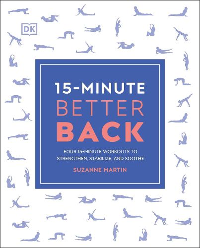 Cover image for 15-Minute Better Back: Four 15-Minute Workouts to Strengthen, Stabilize, and Soothe