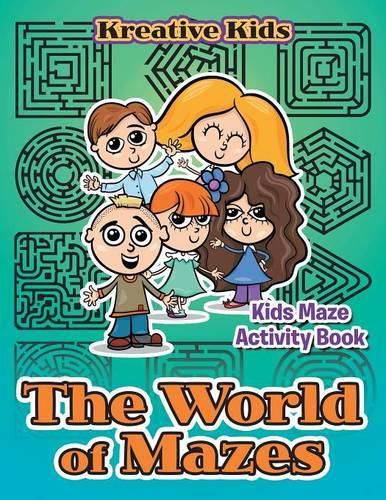 The World of Mazes - Kids Maze Activity Book