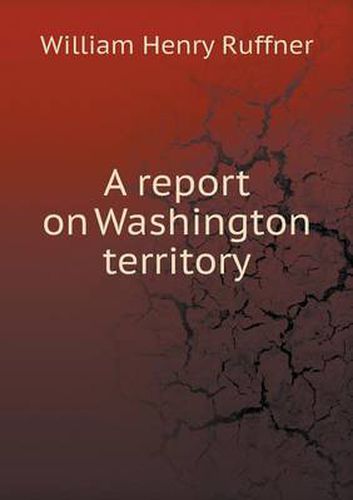 A report on Washington territory