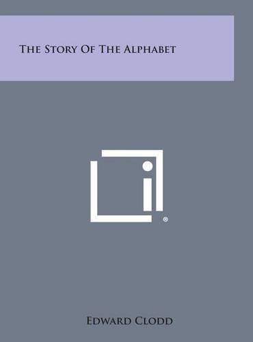 Cover image for The Story of the Alphabet