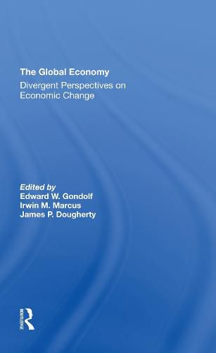 The Global Economy: Divergent Perspectives on Economic Change