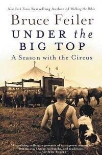 Cover image for Under the Big Top: A Season with the Circus