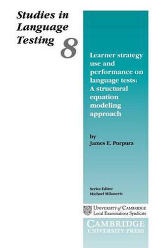 Learner Strategy Use and Performance on Language Tests: A Structural Equation Modeling Approach