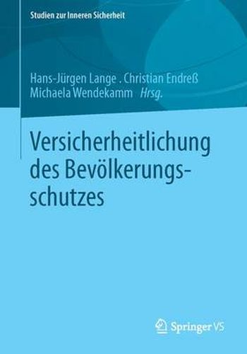 Cover image for Versicherheitlichung des Bevoelkerungsschutzes