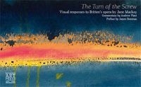 Cover image for The Turn of the Screw: Visual Responses to Britten's Opera