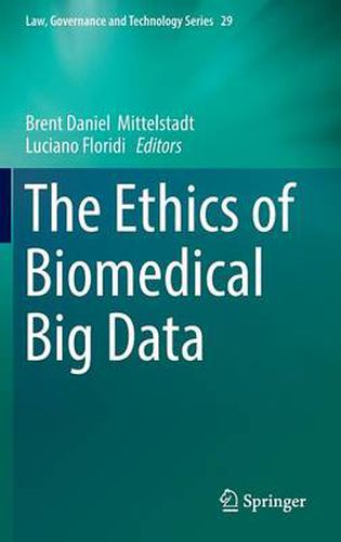 The Ethics of Biomedical Big Data