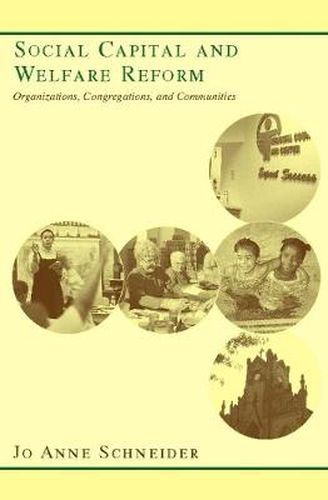 Cover image for Social Capital and Welfare Reform: Organizations, Congregations, and Communities