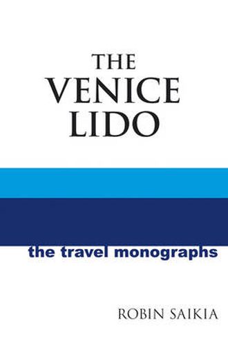 Cover image for The Venice Lido: A Blue Guide Travel Monograph