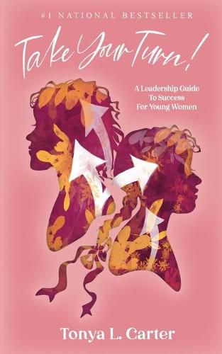 Cover image for Take Your Turn!: A Leadership Guide to Success for Young Women