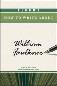 Cover image for Bloom's How to Write About William Faulkner