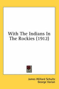 Cover image for With the Indians in the Rockies (1912)