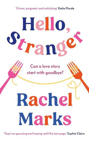 Cover image for Hello, Stranger: a romantic, relatable and unforgettable love story