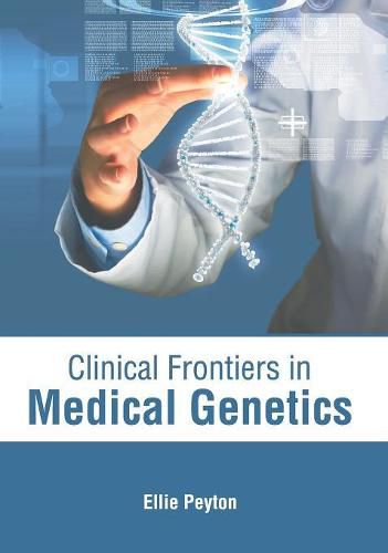 Cover image for Clinical Frontiers in Medical Genetics