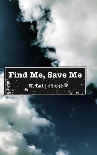 Cover image for Find Me, Save Me