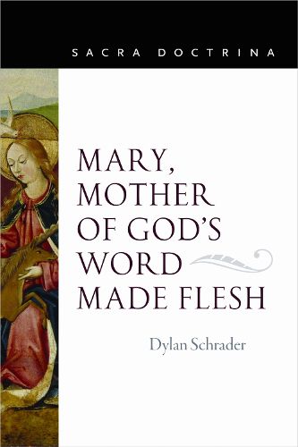 Cover image for Mary, Mother of God's Word Made Flesh