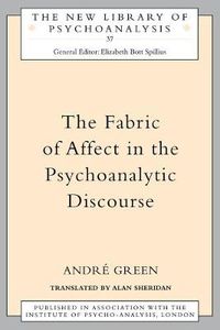 Cover image for The Fabric of Affect in the Psychoanalytic Discourse