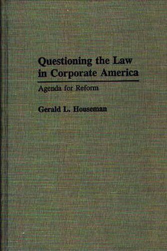 Cover image for Questioning the Law in Corporate America: Agenda for Reform