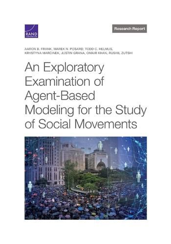 Cover image for Exploratory Examination of Agent-Based Modeling for the Study of Social Movements