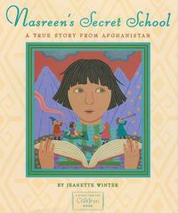 Cover image for Nasreen's Secret School: A True Story from Afghanistan