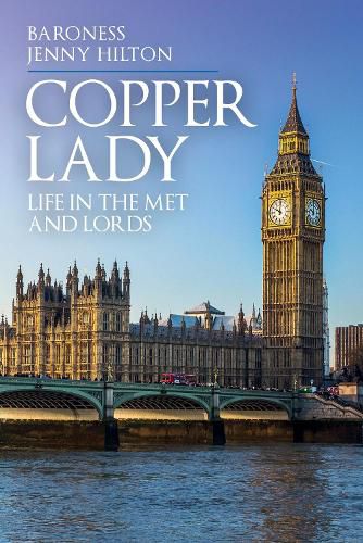 Copper Lady: Life in the Met and Lords