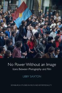Cover image for No Power without an Image: Icons Between Photography and Film