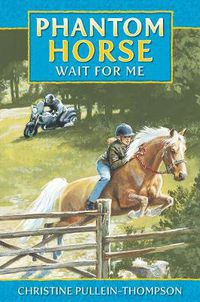 Cover image for Wait for Me, Phantom Horse