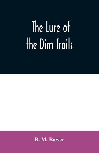 Cover image for The Lure of the Dim Trails