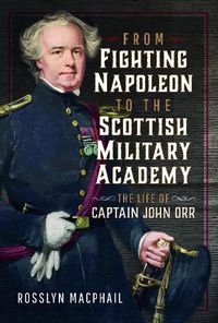 Cover image for From Fighting Napoleon to the Scottish Military Academy